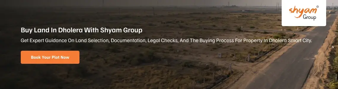 How to Buy Land In Dholera: Step-by-Step Buying Guide (2026)