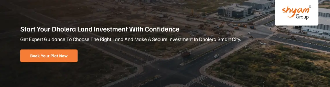 Dholera Land Investment: Complete Guide for First-Time Investors