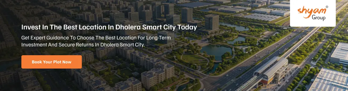Best Locations to Invest in Dholera Smart City (2026): A Complete Investment Guide