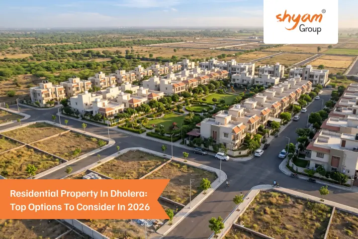 Residential Property in Dholera: Top Options to Consider in 2026